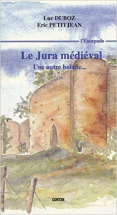 Le Jura médiéval : Une autre balade.